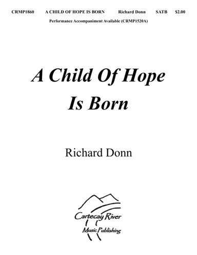 A CHILD OF HOPE IS BORN (SATB or SAB Choir) (arr. Cartecay River Music Publishing)