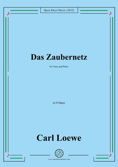 Loewe-Das Zaubernetz,in D Major,for Voice and Piano (arr. OSM Press)