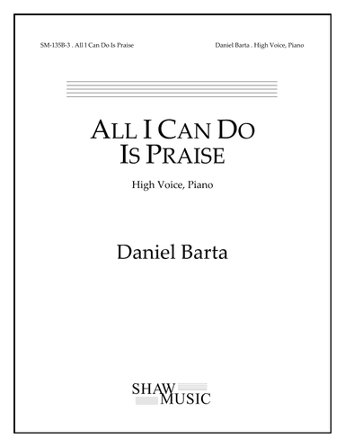 All I Can Do Is Praise - High edition