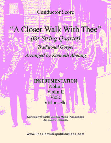 A Closer Walk With Thee (for String Quartet) (arr. Kenneth Abeling)