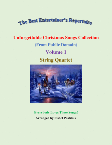 "Unforgettable Christmas Songs Collection" (from Public Domain) for String Quartet-Volume 1-Video (arr. Fishel Pustilnik)