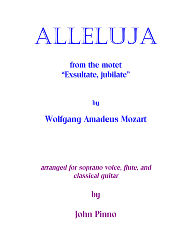 Mozart Alleluja (soprano voice, flute, and classical guitar) (arr. John Pinno)
