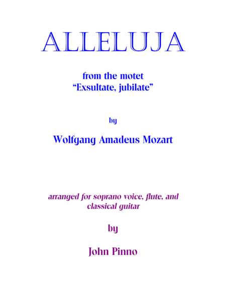 Mozart Alleluja (soprano voice, flute, and classical guitar) (arr. John Pinno)