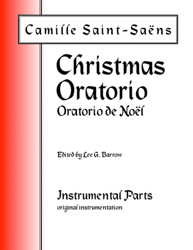 Oratorio de Noël (Christmas Oratorio) - Set of Parts, original instrumentation (arr. (Editor) Lee G. Barrow)