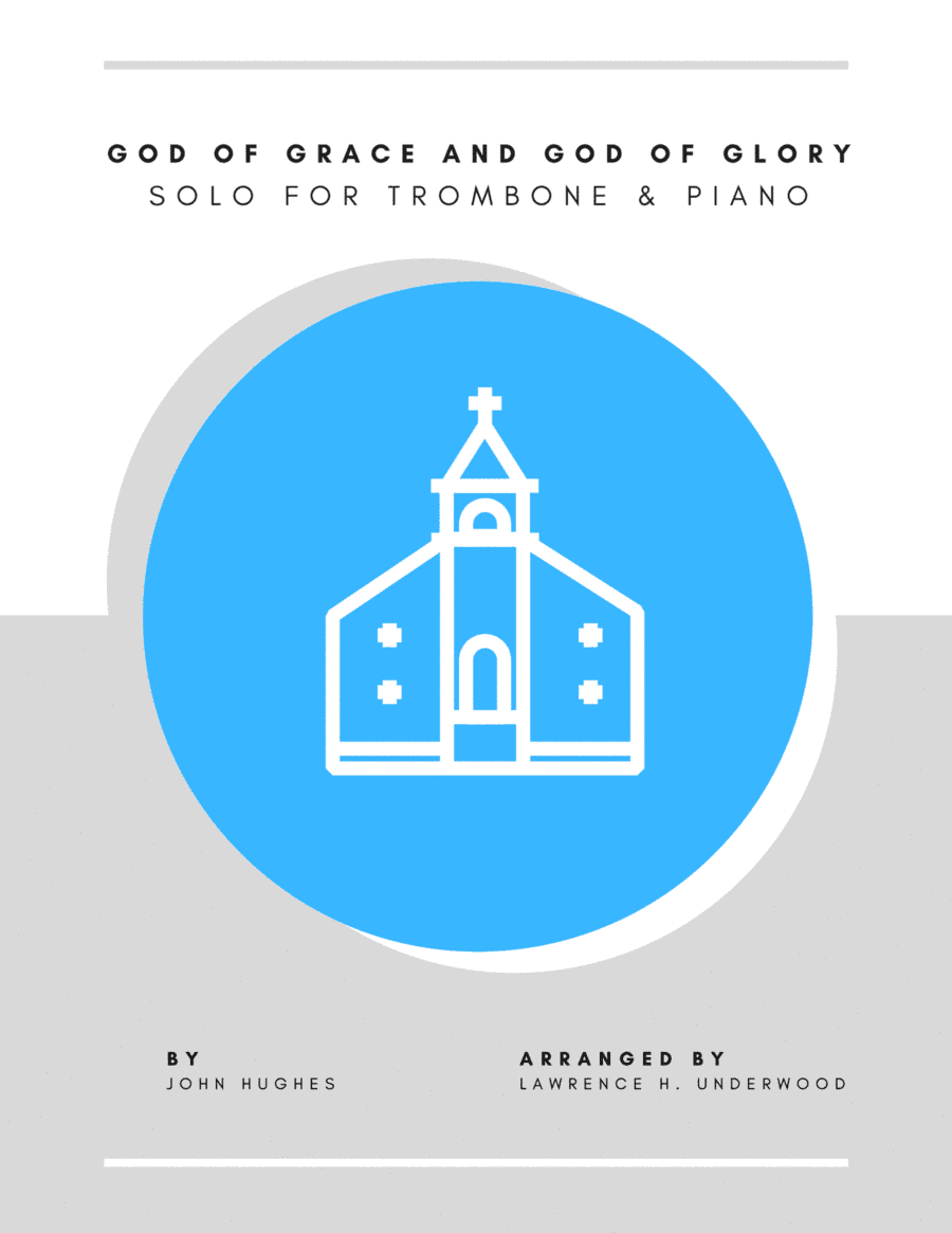 God of Grace and God of Glory for Trombone (arr. Lawrence H. Underwood)