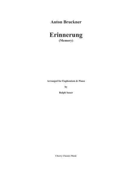 Erinnerung (Memory) for Euphonium and Piano (arr. Ralph Sauer)