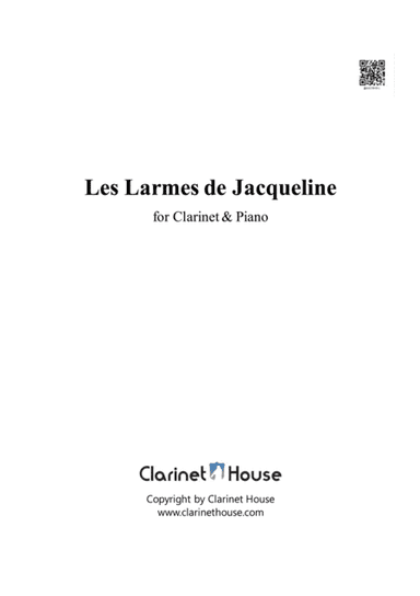 Les Larmes de Jacqueline for Clarinet Solo & PIano (arr. Clarinet House)