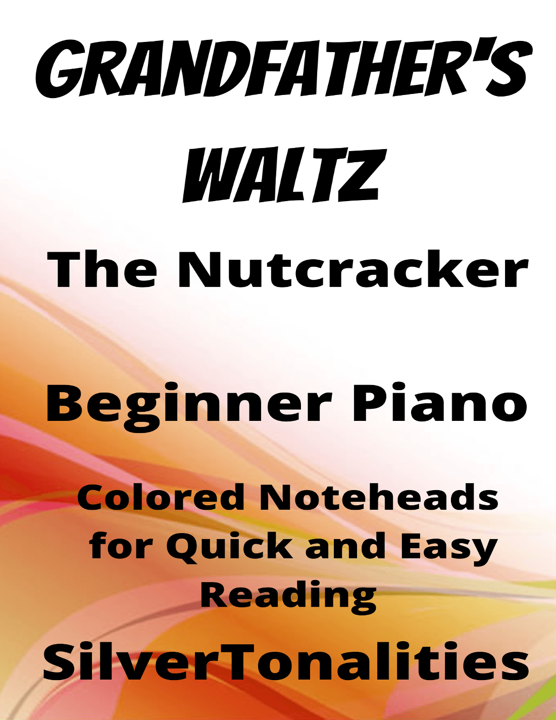 Grandfather's Waltz Nutcracker Beginner Piano Sheet Music with Colored Notation (arr. SilverTonalities)