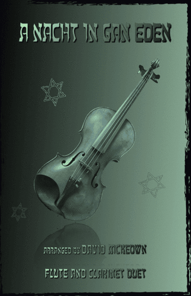A Nacht in Gan Eden, (A Night in the Garden of Eden), for Flute and Clarinet Duet (arr. David McKeown)