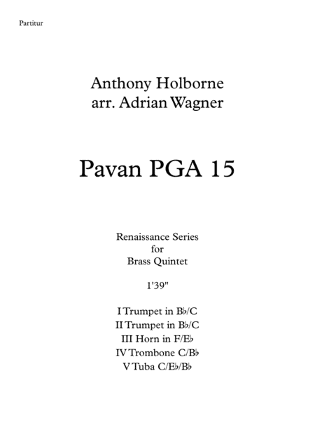 Pavan PGA 15 (Anthony Holborne) Brass Quintet arr. Adrian Wagner (arr. Adrian Wagner)