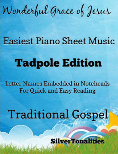 Wonderful Grace of Jesus Easy Piano Sheet Music 2nd Edition (arr. SilverTonalities)