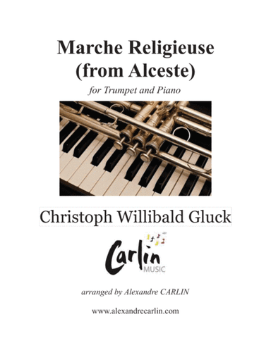 Marche Religieuse (from Alceste) by Gluck - Arranged for Trumpet and Piano (arr. Alexandre CARLIN)