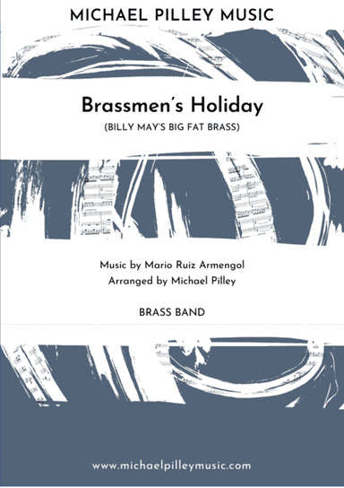 Brassmen's Holiday (arr. Michael Pilley)