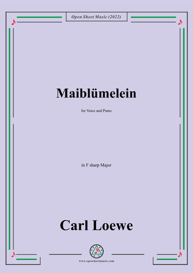 Loewe-Maiblumelein,in F sharp Major,for Voice and Piano (arr. OSM Press)