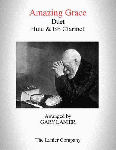 AMAZING GRACE (Duet - Flute & Bb Clarinet - Score & Parts included) (arr. Gary Lanier)