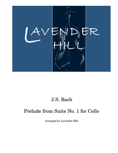 Prelude from Suite No. 1 for Cello (arr. Lavender Hill)