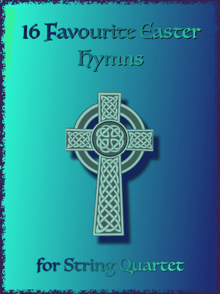 16 Favourite Easter Hymns for String Quartet (arr. David McKeown)