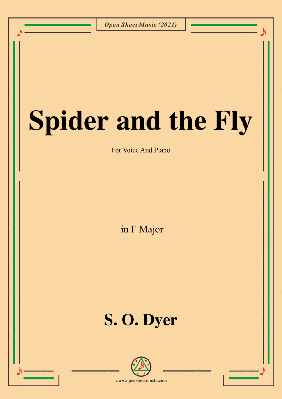 S.O.Dyer-Spider and the Fly,in F Major,for Voice and Piano (arr. Open Cloud)