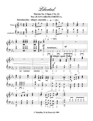 Libertad. Marcha No 2 Opus 1 No 16 Por: JUAN CARLOS CORTÉS A.