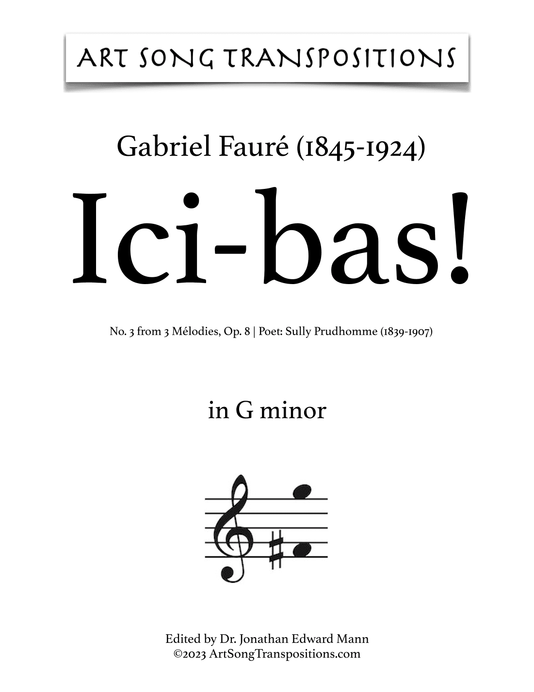 FAURÉ: Ici-bas! Op. 8 no. 3 (transposed to G minor, F-sharp minor, and F minor) (arr. ArtSongTranspositions.com)