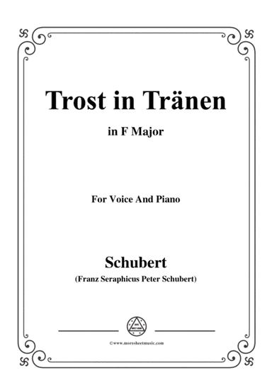 Schubert-Trost in Tränen,in F Major,for Voice&Piano (arr. MSM)