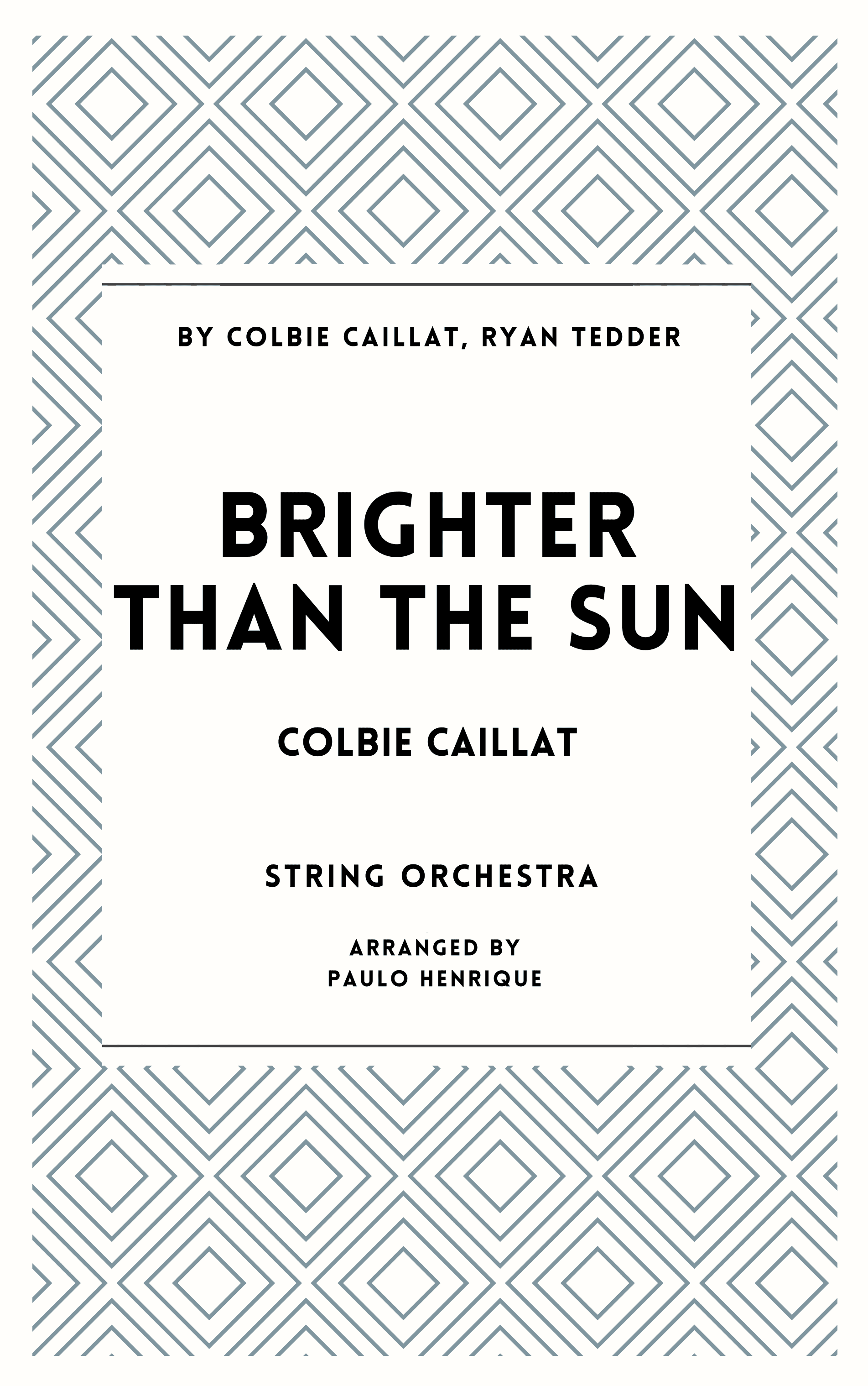 Brighter Than The Sun (arr. Paulo Henrique)