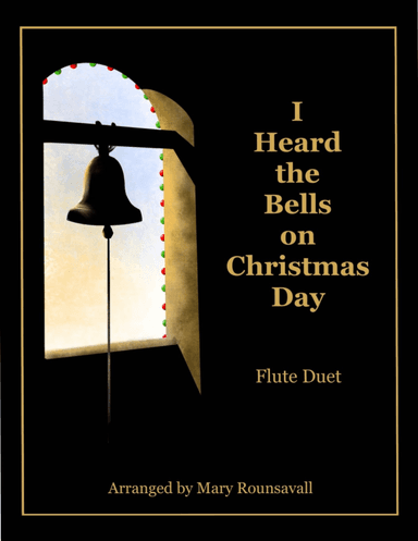 I Heard the Bells on Christmas Day (arr. Mary Rounsavall)