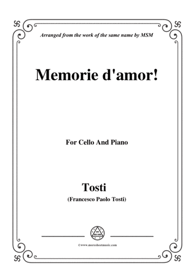 Tosti-Memorie d'amor!, for Cello and Piano (arr. MSM)
