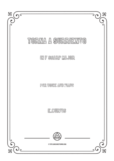 Curtis-Torna a Surriento in F sharp Major,for Voice and Piano (arr. MSM)