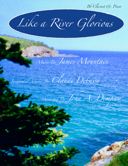 Like a River Glorious (Clarinet and Piano) (arr. John A. Dempsey)