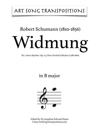 SCHUMANN: Widmung (in 11 keys: B, B-flat, A, A-flat, G, F-sharp, F, E, E-flat, D, D-flat major) (arr. ArtSongTranspositions.com)