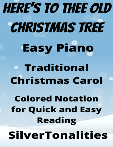 Here's To Thee Old Christmas Tree Old Apple Tree Easy Piano Sheet Music with Colored Notation (arr. SilverTonalities)