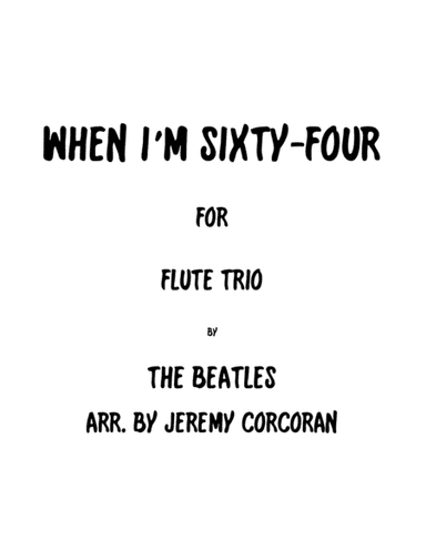 When I'm Sixty-four (arr. Jeremy Corcoran)