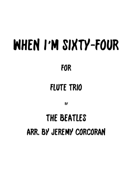 When I'm Sixty-four (arr. Jeremy Corcoran)