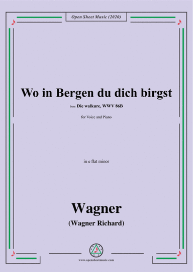 Wagner-Wo in Bergen du dich birgst,in e flat minor,for Voice and Piano (arr. MSM)
