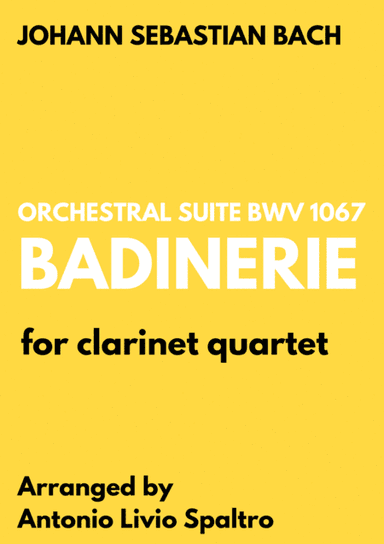Badinerie (J.S. Bach) for Clarinet Quartet (arr. Antonio Livio Spaltro)