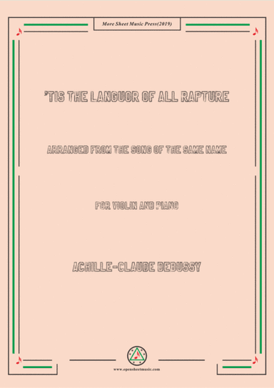 Debussy-'Tis the Languor of all Rapture, for Violin and Piano (arr. MSM)