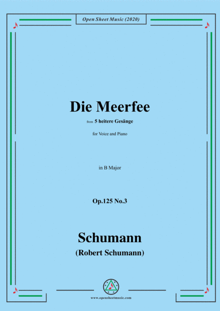 Schumann-Die Meerfee Op.125 No.3,in B Major,for Voice and Piano (arr. MSM)