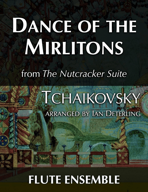 Dance of the Mirlitons from "The Nutcracker Suite" (arr. Ian Deterling)
