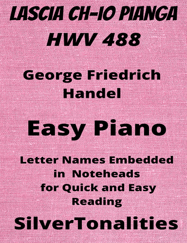 Lascia Chio Pianga Rinaldo Easy Piano Sheet Music (arr. SilverTonalities)