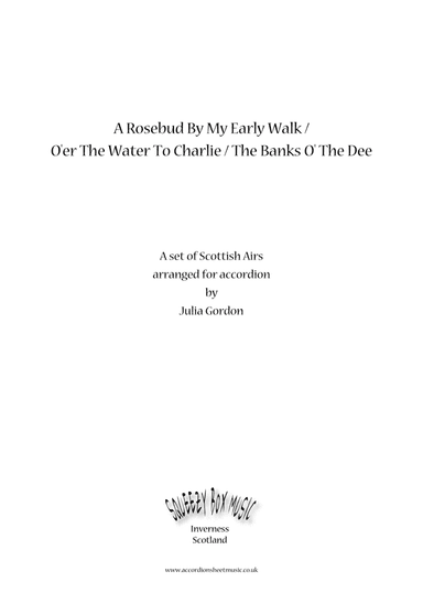 A Rosebud By My Early Walk / O'er The Water To Charlie / The Banks' O' The Dee (arr. Julia Gordon)
