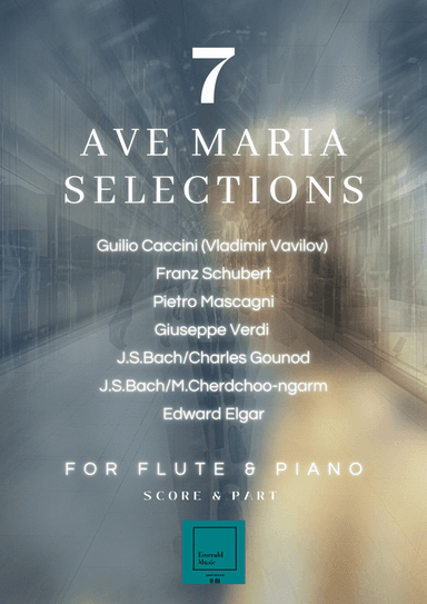 7 Ave Maria Collections for Flute & Piano (arr. Morakot Cherdchoo-ngarm)