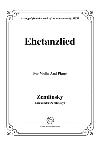 Zemlinsky-Ehetanzlied,for Violin and Piano (arr. MSM)
