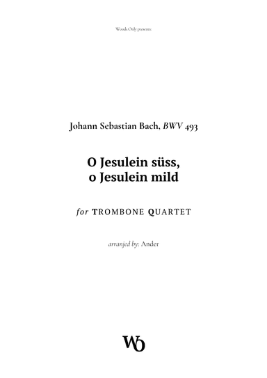 O Jesulein süss by Bach for Trombone Quartet (arr. Ander)