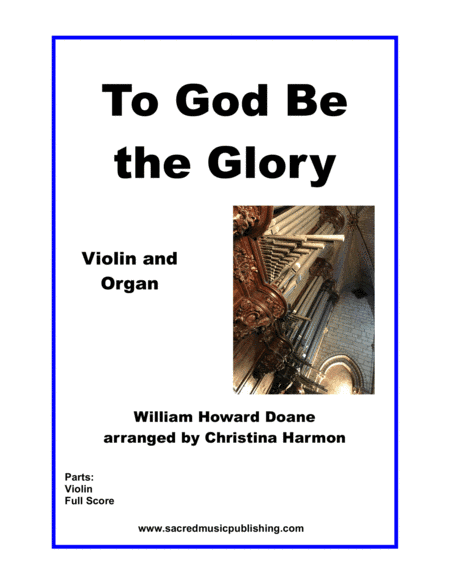 To God Be the Glory - Violin and Organ (arr. Christina Harmon)