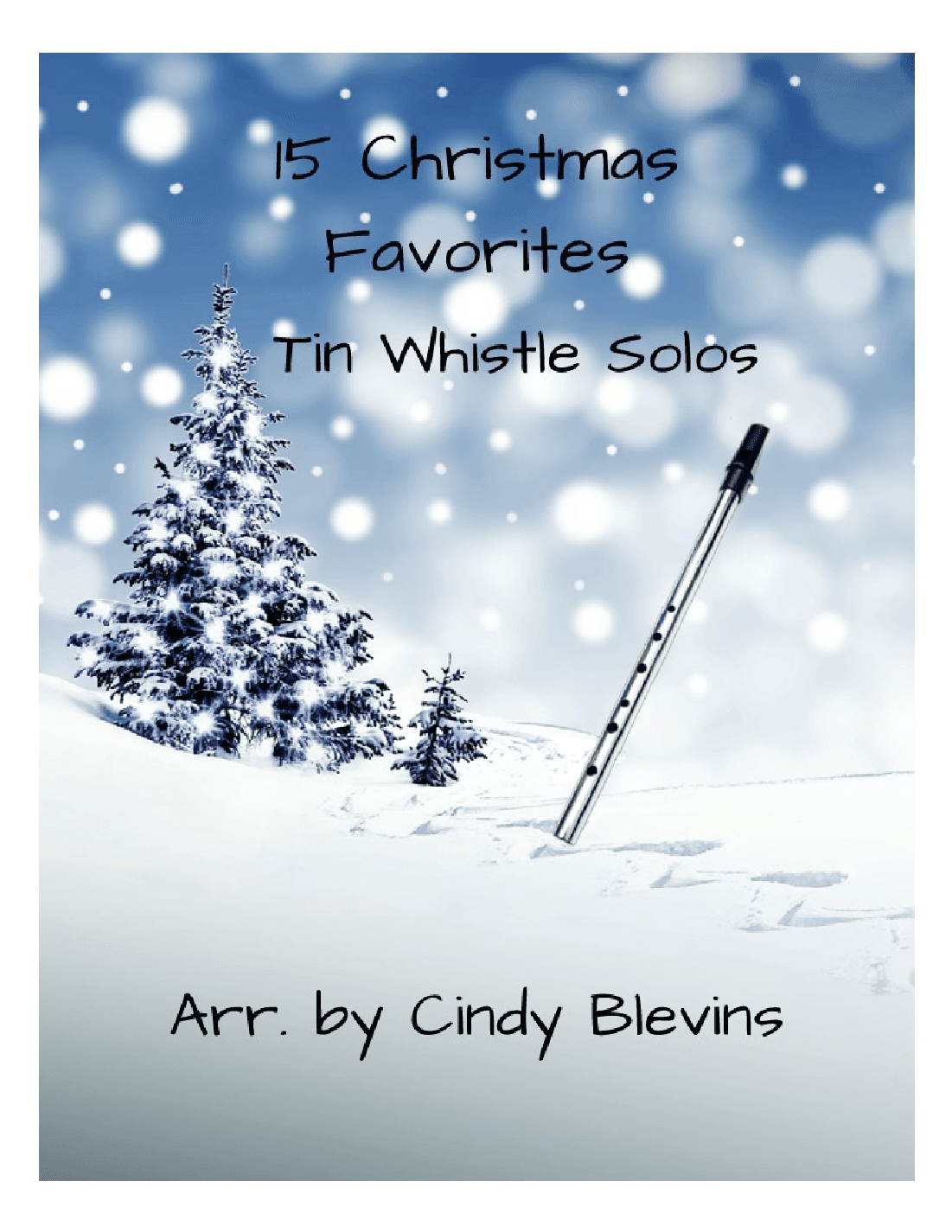 15 Christmas Favorites, for Tin Whistle Solo (arr. Cindy Blevins)