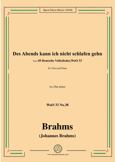 Brahms-Des Abends kann ich nicht schlafen gehn,WoO 33 No.38,in a flat minor,for Voice&Pno (arr. MSM)