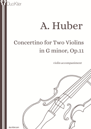 Huber - Concertino for Two Violins in G minor, violin accompaniment (arr. Duo Klier)