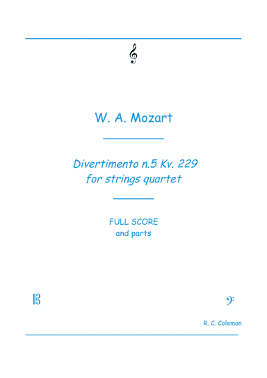 Mozart Divertimento kv. 229 n5 for string quartet (arr. R. C. Coleman)