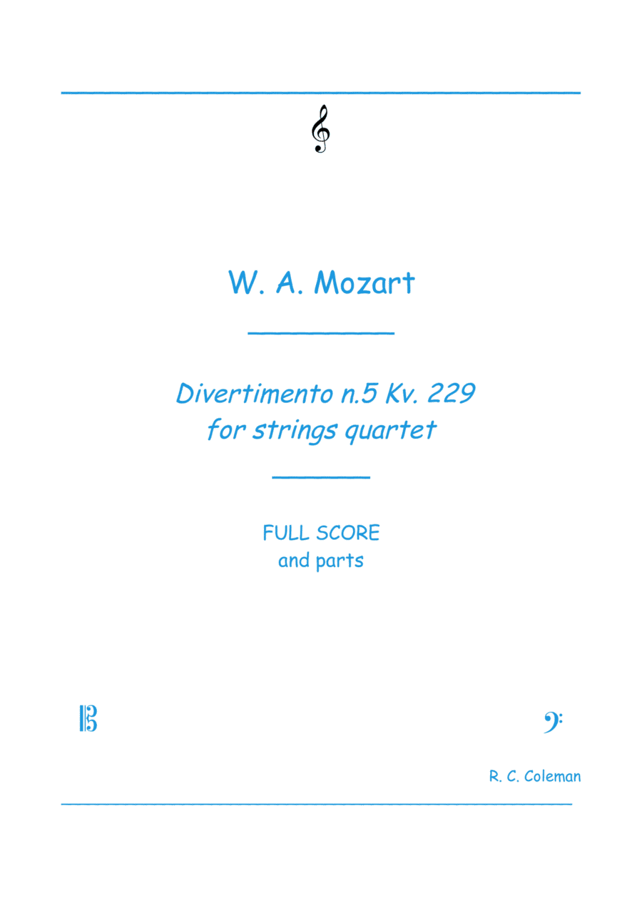 Mozart Divertimento kv. 229 n5 for string quartet (arr. R. C. Coleman)